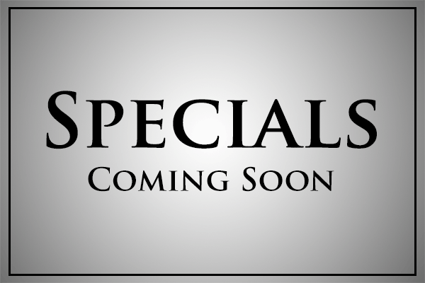 Specials Coming Soon